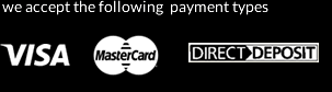we accept Visa, MasterCard and Direct Deposit